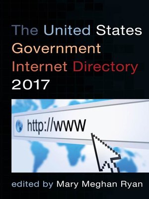 cover image of The United States Government Internet Directory 2017